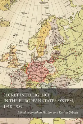 Tajny wywiad w systemie państw europejskich, 1918-1989 - Secret Intelligence in the European States System, 1918-1989