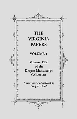 Dokumenty Wirginii, tom 1, tom 1zz kolekcji rękopisów Drapera - The Virginia Papers, Volume 1, Volume 1zz of the Draper Manuscript Collection