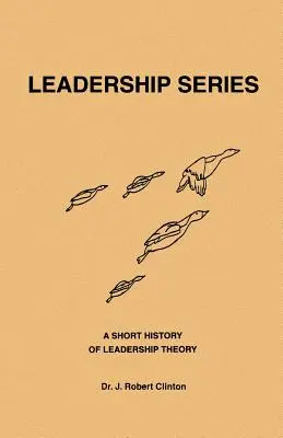 Krótka historia teorii przywództwa - A Short History of Leadership Theory