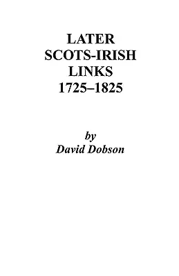 Późniejsze powiązania szkocko-irlandzkie, 1725-1825. Część pierwsza - Later Scots-Irish Links, 1725-1825. Part One