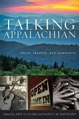 Talking Appalachian: Głos, tożsamość i społeczność - Talking Appalachian: Voice, Identity, and Community