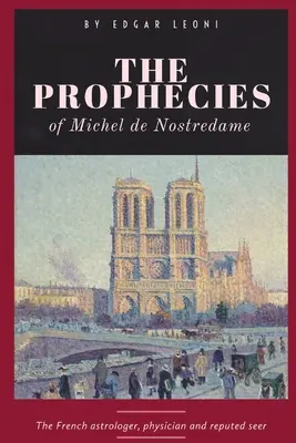 Przepowiednie Michela de Nostredame - The Prophecies of Michel de Nostredame