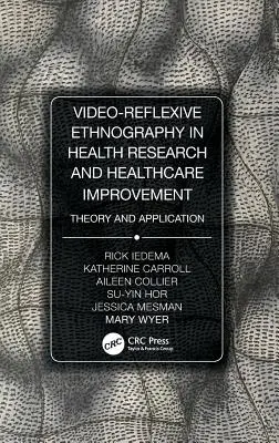 Etnografia refleksyjna wideo w badaniach nad zdrowiem i poprawą opieki zdrowotnej: Teoria i zastosowanie - Video-Reflexive Ethnography in Health Research and Healthcare Improvement: Theory and Application