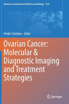 Rak jajnika: Obrazowanie molekularne i diagnostyczne oraz strategie leczenia - Ovarian Cancer: Molecular & Diagnostic Imaging and Treatment Strategies