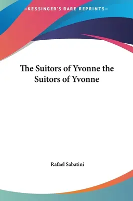 Zalotnicy Yvonne: Zalotnicy Yvonne - The Suitors of Yvonne the Suitors of Yvonne