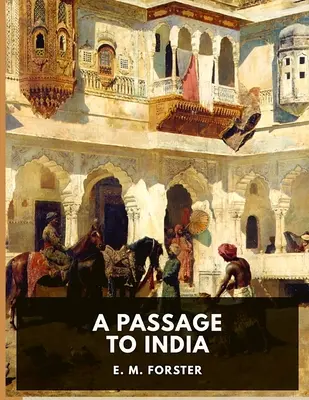 A Passage to India: Mistrzowski portret społeczeństwa w uścisku imperializmu - A Passage to India: A Masterful Portrait of a Society in the Grip of Imperialism