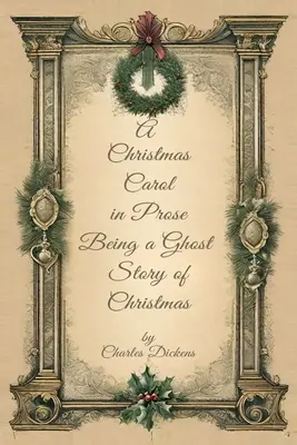 A Christmas Carol in Prose Begin A Ghost Story of Christmas (Opowieść wigilijna w prozie) - A Christmas Carol in Prose Begin A Ghost Story of Christmas