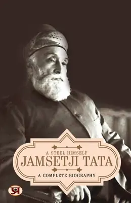 Jamsetji Tata: Kompletna biografia - Jamsetji Tata: A Complete Biography