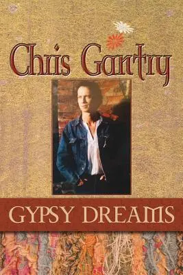 Chris Gantry: Cygańskie sny - Chris Gantry Gypsy Dreams