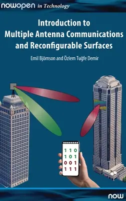 Wprowadzenie do komunikacji wieloantenowej i powierzchni rekonfigurowalnych - Introduction to Multiple Antenna Communications and Reconfigurable Surfaces