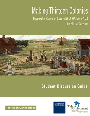 Tworzenie trzynastu kolonii - wsparcie Common Core za pomocą przewodnika do dyskusji dla uczniów „Historia Stanów Zjednoczonych - Making Thirteen Colonies - Supporting Common Core with A History of US Student Discussion Guide