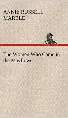 Kobiety, które przybyły w Mayflower - The Women Who Came in the Mayflower
