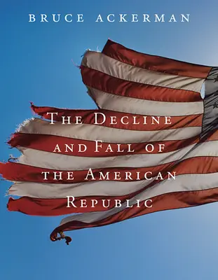 Schyłek i upadek amerykańskiej republiki - Decline and Fall of the American Republic