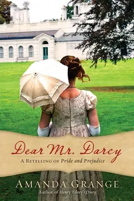 Drogi panie Darcy: opowieść o dumie i uprzedzeniu - Dear Mr. Darcy: A Retelling of Pride and Prejudice