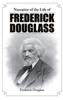 Opowieść o życiu Fredericka Douglassa - Narrative of the Life of Frederick Douglass
