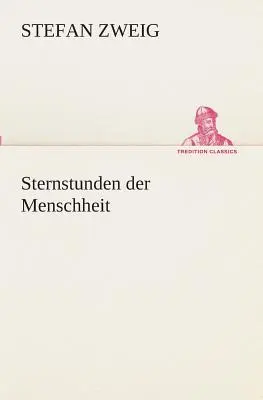 Sternstunden der Menschheit