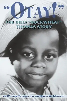 Otay! - Historia Billy'ego Buckwheata Thomasa - Otay! - The Billy Buckwheat Thomas Story