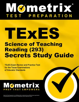 Tajniki egzaminu TExES Science of Teaching Reading (293): TExES Exam Review and Practice Test for the Texas Examinations of Educator Standards (Egzaminy TExES w zakresie nauczania czytania) - TExES Science of Teaching Reading (293) Secrets Study Guide: TExES Exam Review and Practice Test for the Texas Examinations of Educator Standards