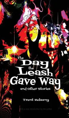 Dzień, w którym urwała się smycz i inne opowiadania - The Day the Leash Gave Way and Other Stories