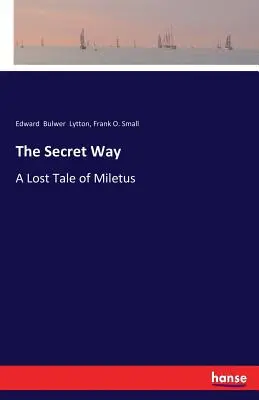 The Secret Way: Zaginiona opowieść z Miletu - The Secret Way: A Lost Tale of Miletus