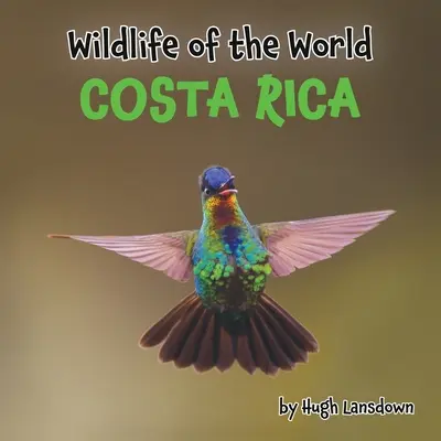 Dzikie zwierzęta świata: Kostaryka - Wildlife of the World: Costa Rica