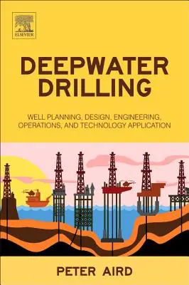 Wiercenia głębinowe: Planowanie odwiertów, projektowanie, inżynieria, eksploatacja i zastosowanie technologii - Deepwater Drilling: Well Planning, Design, Engineering, Operations, and Technology Application