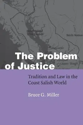 Problem sprawiedliwości: Tradycja i prawo w świecie Coast Salish - The Problem of Justice: Tradition and Law in the Coast Salish World