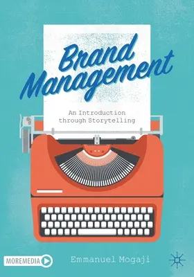 Zarządzanie marką: Wprowadzenie poprzez opowiadanie historii - Brand Management: An Introduction Through Storytelling