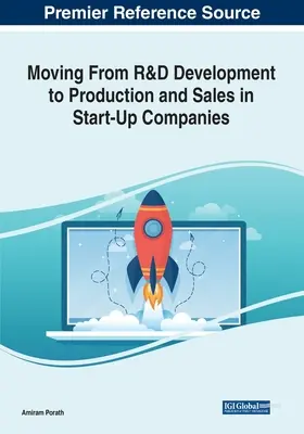Przejście od prac badawczo-rozwojowych do produkcji i sprzedaży w start-upach - Moving From R&D Development to Production and Sales in Start-Up Companies