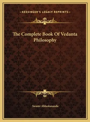 Kompletna księga filozofii wedanty - The Complete Book Of Vedanta Philosophy