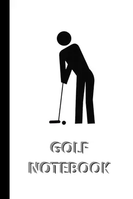 GOLF NOTEBOOK [notatnik/dziennik z linijką/pamiętnik do pisania, 60 kartek, średni rozmiar (A5) 6x9 cali]: Notatnik SPORT do szybkiego/prostego zapisywania instrukcji - GOLF NOTEBOOK [ruled Notebook/Journal/Diary to write in, 60 sheets, Medium Size (A5) 6x9 inches]: SPORT Notebook for fast/simple saving of instruction