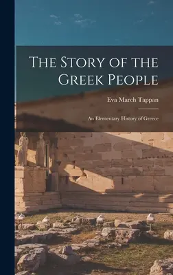 Historia narodu greckiego: Elementarna historia Grecji - The Story of the Greek People: An Elementary History of Greece