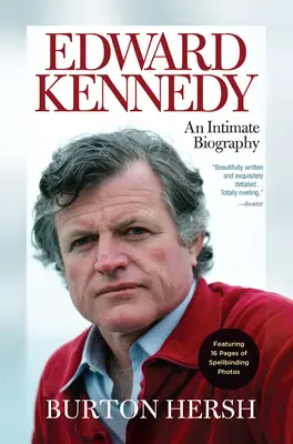 Edward Kennedy: Biografia intymna - Edward Kennedy: An Intimate Biography