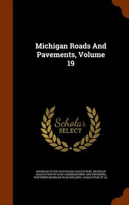 Drogi i chodniki stanu Michigan, tom 19 - Michigan Roads And Pavements, Volume 19