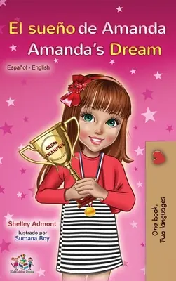 El sueo de Amanda Amanda's Dream: Hiszpańsko-angielska książka dwujęzyczna - El sueo de Amanda Amanda's Dream: Spanish English Bilingual Book