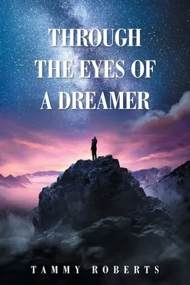 Oczami marzyciela - Through the Eyes of a Dreamer