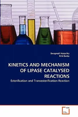 Kinetyka i mechanizm reakcji katalizowanych przez lipazę - Kinetics and Mechanism of Lipase Catalysed Reactions