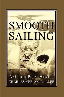 Smooth Sailing, pamiętnik pilota szybowcowego - Smooth Sailing, a Glider Pilot Memoir