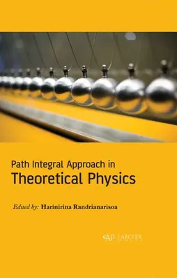 Podejście całkowe w fizyce teoretycznej - Path Integral Approach in Theoretical Physics