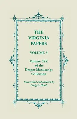 Dokumenty Wirginii, tom 3, tom 3zz kolekcji rękopisów Drapera - The Virginia Papers, Volume 3, Volume 3zz of the Draper Manuscript Collection