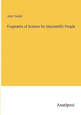 Fragmenty nauki dla nienaukowych ludzi - Fragments of Science for Unscientific People