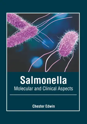 Salmonella: Aspekty molekularne i kliniczne - Salmonella: Molecular and Clinical Aspects