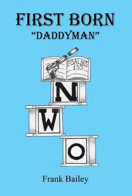 Pierworodny - Daddyman - First Born - Daddyman