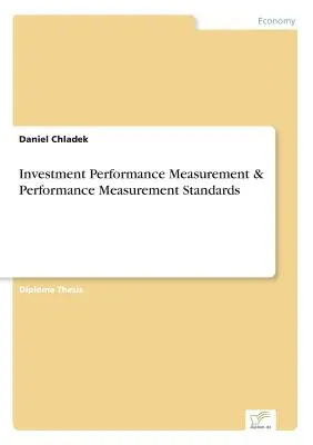 Pomiar wyników inwestycyjnych i standardy pomiaru wyników - Investment Performance Measurement & Performance Measurement Standards