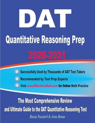 DAT Quantitative Reasoning Prep 2020-2021: Najbardziej kompleksowy przegląd i ostateczny przewodnik po teście rozumowania ilościowego DAT - DAT Quantitative Reasoning Prep 2020-2021: The Most Comprehensive Review and Ultimate Guide to the DAT Quantitative Reasoning Test