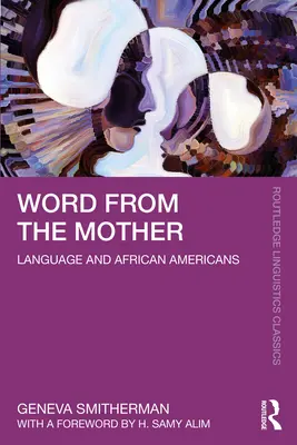 Słowo od matki: Język i Afroamerykanie - Word from the Mother: Language and African Americans