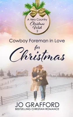 Zakochany kowboj na Boże Narodzenie - Cowboy Foreman in Love for Christmas