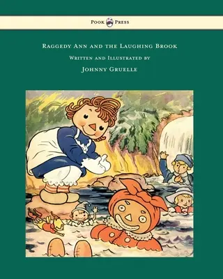 Rozbrykana Ania i śmiejący się potok - ilustracje Johnny Gruelle - Raggedy Ann and the Laughing Brook - Illustrated by Johnny Gruelle