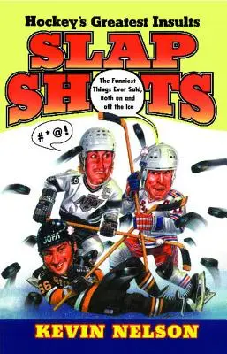 Slap Shots: Największe obelgi w hokeju (oryginał) - Slap Shots: Hockey's Greatest Insults (Original)