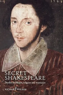 Secret Shakespeare: Studia nad teatrem, religią i oporem - Secret Shakespeare: Studies in Theatre, Religion and Resistance